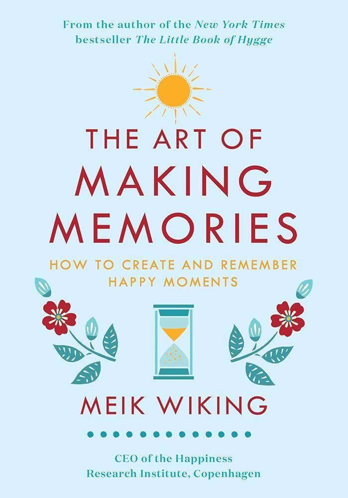 The Art Of Making Memories